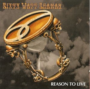 Sixty Watt Shaman - Reason To Live (CD)
