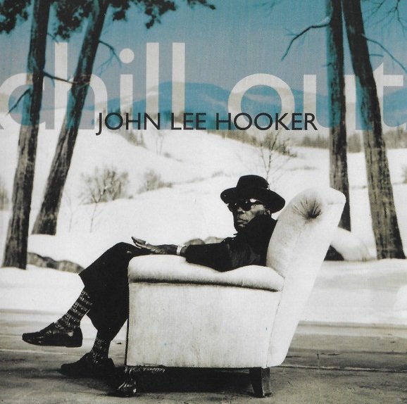 John Lee Hooker - Chill Out (CD)