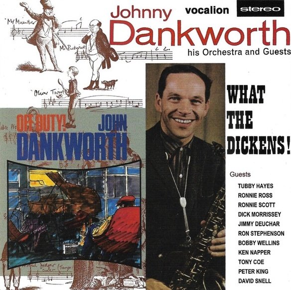 Johnny Dankworth, His Orchestra And Guests - What The Dickens! &amp; Off Duty (CD)