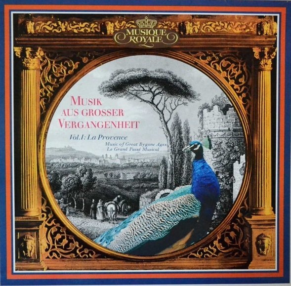 Vol. 1: La Provence. Musik Aus Grosser Vergangenheit / Music Of Great Bygone Ages / Le Grand Passé Musical (LP)
