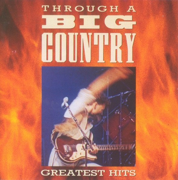 Big Country - Through A Big Country - Greatest Hits (CD)