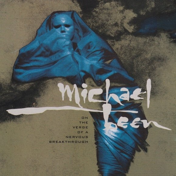 Michael Been - On The Verge Of A Nervous Breakthrough (CD)