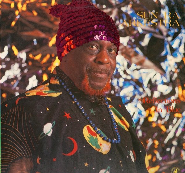 Sun Ra Arkestra - Reflections In Blue (LP)