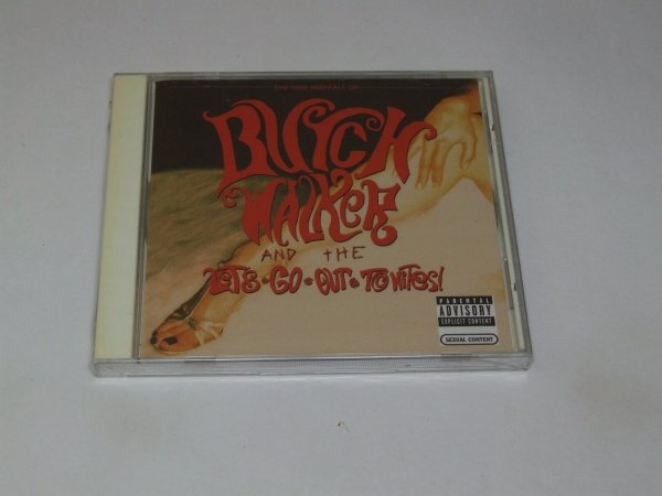 Butch Walker And The Let's-Go-Out-Tonites - The Rise And Fall Of Butch Walker And The Let's-Go-Out-Tonites (CD)