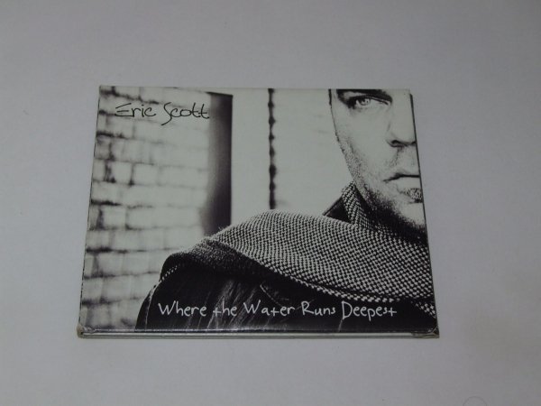 Eric Scott - Where The Water Runs Deepest (CD)