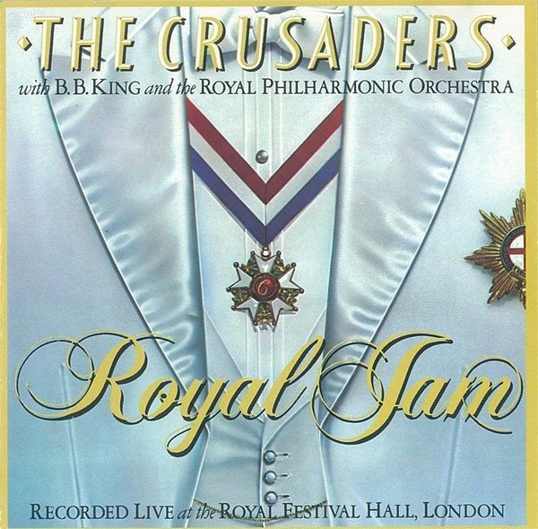 The Crusaders With B.B. King &amp; The Royal Philharmonic Orchestra - Royal Jam (CD)