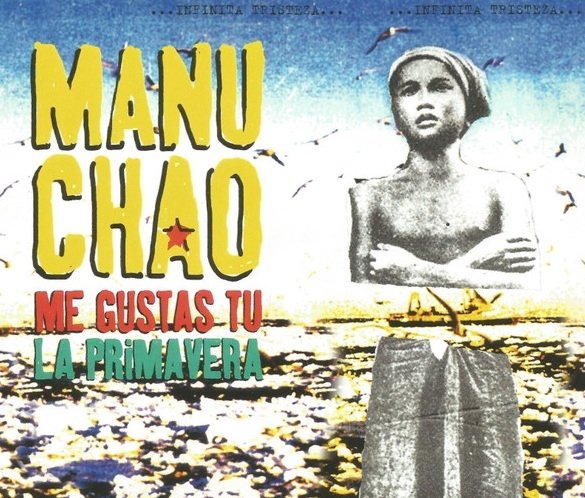 Manu Chao - Me Gustas Tu / La Primavera (Maxi-CD)