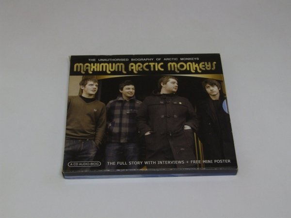 Arctic Monkeys - Maximum Arctic Monkeys (The Unauthorised Biography Of Arctic Monkeys) (CD)