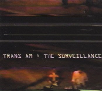 Trans Am - The Surveillance (CD)