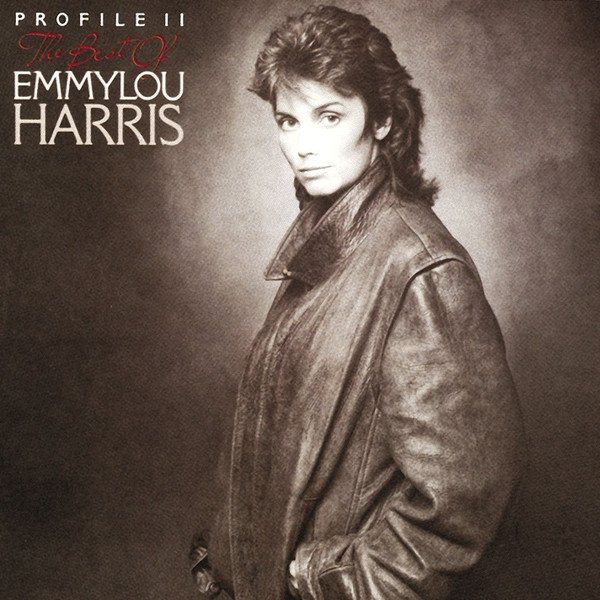 Emmylou Harris - Profile II: The Best Of Emmylou Harris (CD)