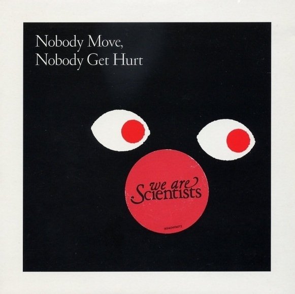 We Are Scientists - Nobody Move, Nobody Get Hurt (7'')