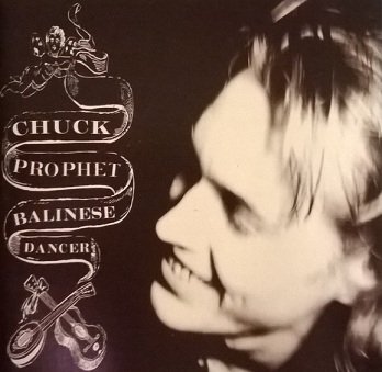 Chuck Prophet - Balinese Dancer (CD)