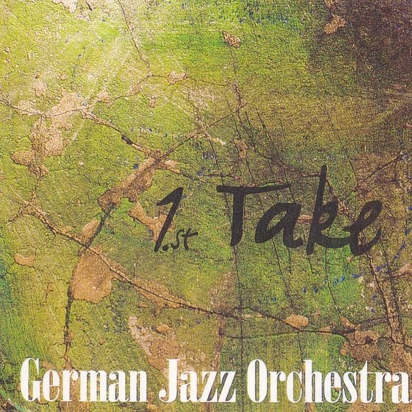 German Jazz Orchestra - 1.St Take (First Take) (CD)