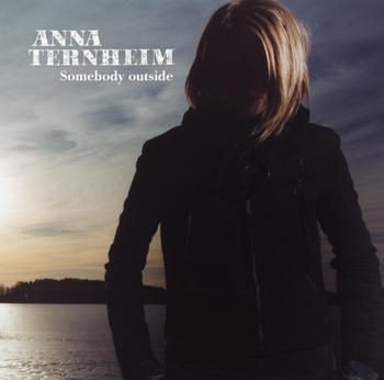 Anna Ternheim - Somebody Outside (CD)
