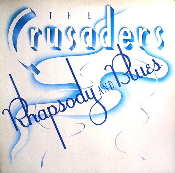 The Crusaders - Rhapsody And Blues (LP)