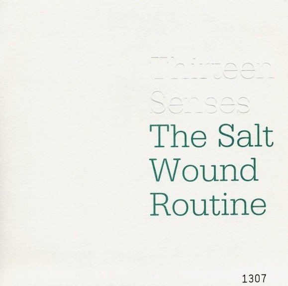 Thirteen Senses - The Salt Wound Routine (7'')