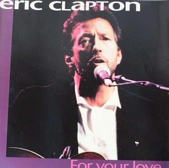 Eric Clapton - For Your Love (CD)
