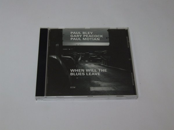 Paul Bley / Gary Peacock / Paul Motian - When Will The Blues Leave (CD)