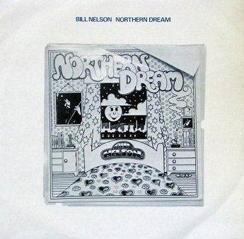 Bill Nelson - Northern Dream (LP)