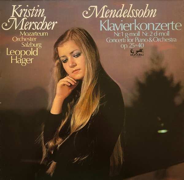 Mendelssohn - Kristin Merscher, Mozarteum-Orchester Salzburg, Leopold Hager - Klavierkonzerte Nr. 1 G-moll Op. 25 &amp; Nr. 2 D-moll Op. 40 (LP)