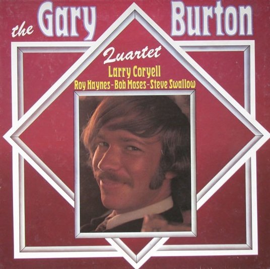The Gary Burton Quartet - The Gary Burton Quartet - Larry Coryell - Roy Haynes - Bob Moses - Steve Swallow (3LP)
