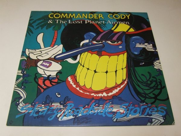 Commander Cody &amp; The Lost Planet Airmen - Sleazy Roadside Stories (LP)