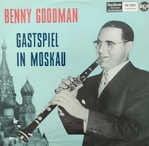 Benny Goodman - Gastspiel In Moskau (LP)