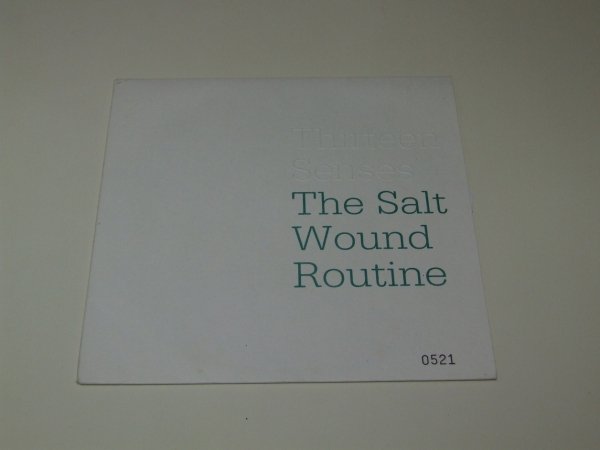 Thirteen Senses - The Salt Wound Routine (7'')