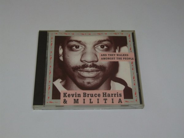 Kevin Bruce Harris &amp; Militia - And They Walked Amongst The People (CD)