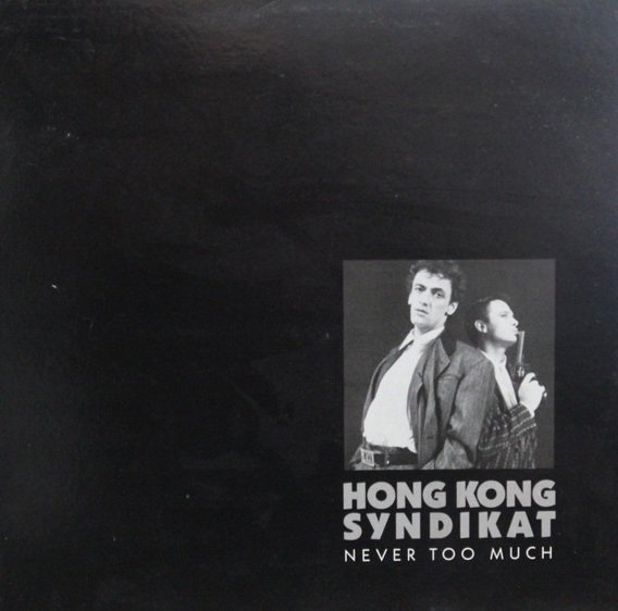 Hongkong Syndikat - Never Too Much (LP)