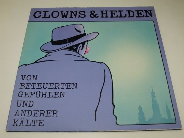 Clowns &amp; Helden - Von Beteuerten Gefühlen Und Anderer Kälte (LP)