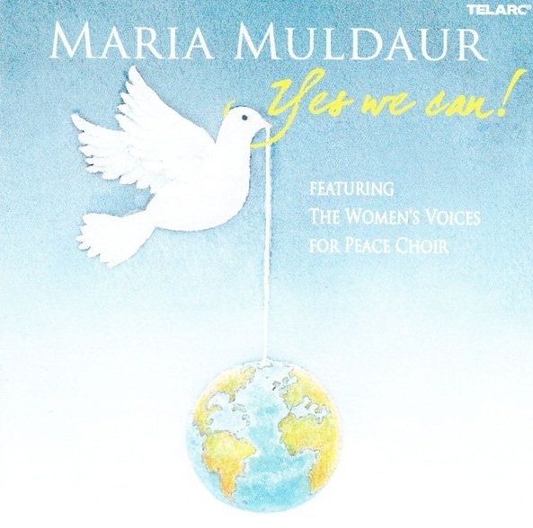 Maria Muldaur, Women's Voices For Peace Choir - Yes We Can! (CD)