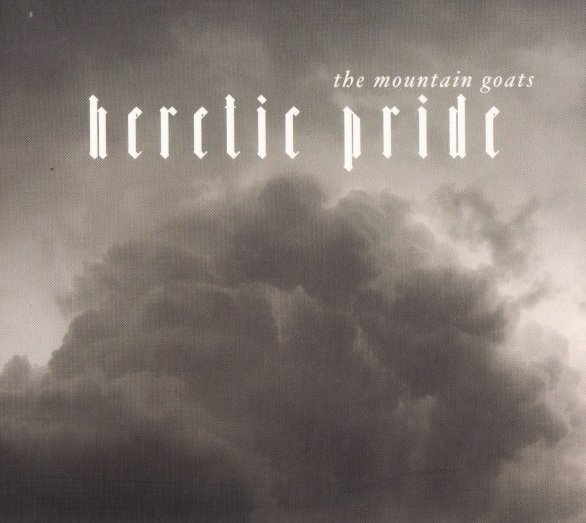 The Mountain Goats - Heretic Pride (CD)