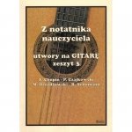 Contra Z notatnika nauczyciela 3 utwory na gitarę