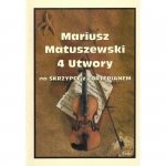 Contra Mariusz Matuszewski 4 utwory na skrzypce z fortepianem