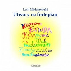 Utwory na fortepian Lech Miklaszewski