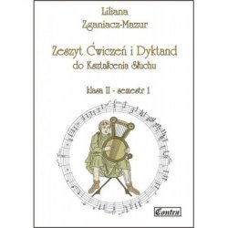 Contra Liliana Zganiacz-Mazur Zeszyt ćwiczeń i dyktand do kształcenia słuchu klasa 2 semestr 1 i 2 