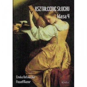 Contra Kształcenie słuchu klasa 4 E. Kotowska P. Mazur