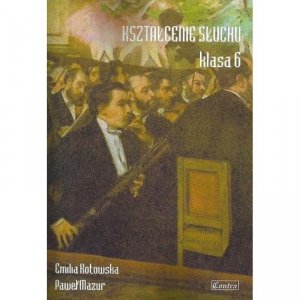 Contra Kształcenie słuchu klasa 6 Kotowska i Mazur