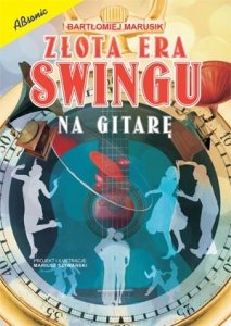Absonic Złota Era Swingu na gitarę Marusik Bartłomiej