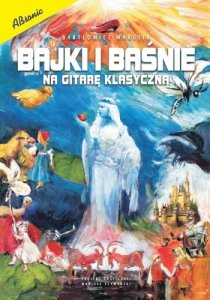 Absonic Bajki i Baśnie na gitarę klasyczną Marusik