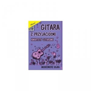 Absonic Gitara z przyjaciółmi kwartety gitarowe Sojka Włodzimierz