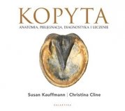 Książka KOPYTA. ANATOMIA, PIELĘGNACJA, DIAGNOSTYKA I LECZENIE - C.Cline, S.Kauffmann