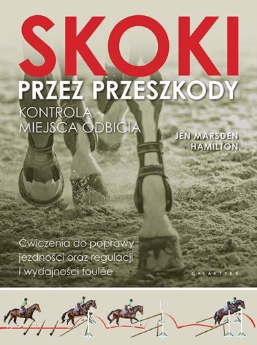 Książka SKOKI PRZEZ PRZESZKODY - KONTROLA MIEJSCA ODBICIA - J. M. Hamilton