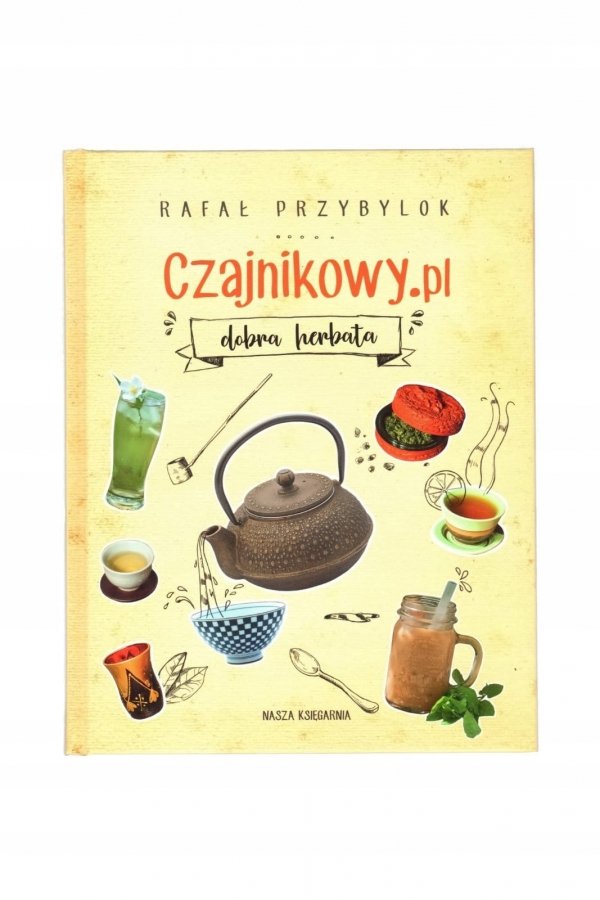 Książka Czajnikowy.pl Dobra Herbata Rafał Przybylok