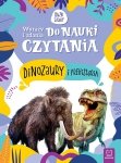 Dinozaury i prehistoria Książka do nauki czytania Duże Litery