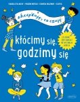 Kłócimy się, godzimy się Akceptuję, co czuję