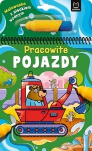 Pracowite Pojazdy Kolorowanka z pisakiem wodnym