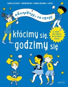 Kłócimy się, godzimy się Akceptuję, co czuję