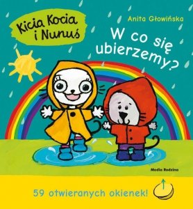 Kicia Kocia i Nunuś W co się ubierzemy? Książeczka z okienkami